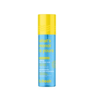 b.fresh - what's monoi is yours - hair + body mist