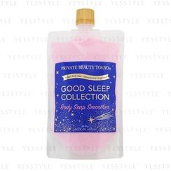 Private Beauty Tokyo - Good Sleep Collection Body Soap Smoother