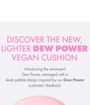 Dew Power Vegan Cushion - 5 Colors