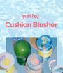 fmgt Pastel Cushion Blusher ACID Edition - 7 Colors