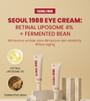 SEOUL 1988 Eye Cream : Retinal Liposome 4% + Fermented Bean