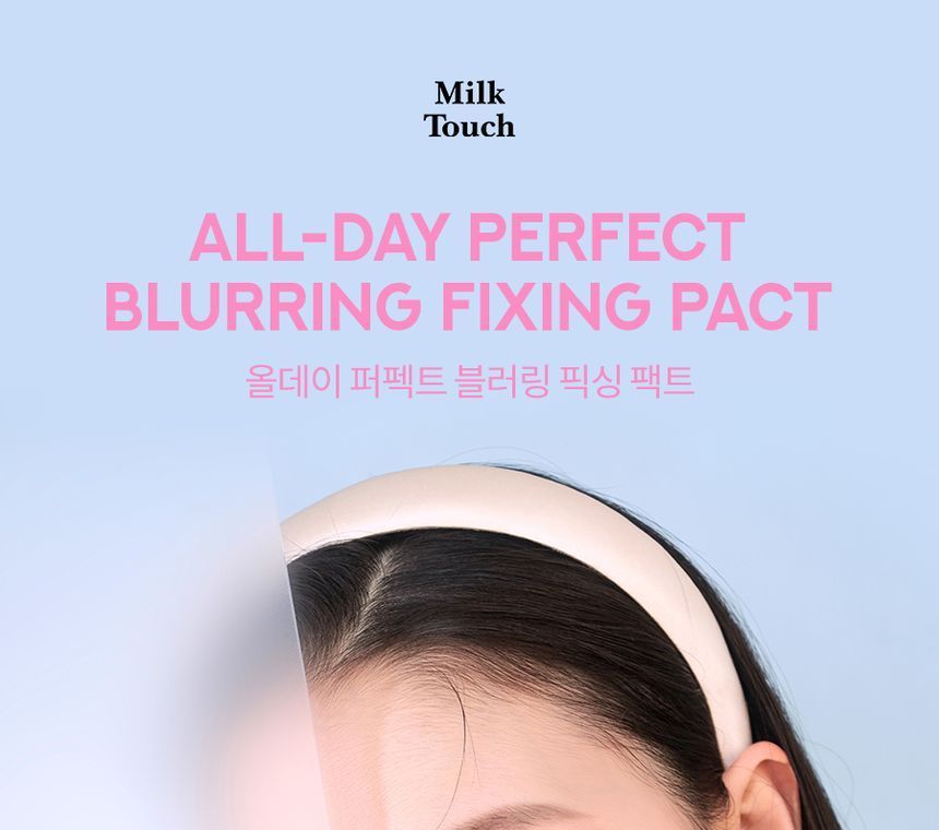 MILK TOUCH All-Day Perfect Blurring Fixing Pact 10g available now at Beauty  Box Korea