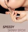 Speedy Skinny Browcara - 4 Colors