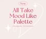 All Take Mood Like Palette Peritage Collection - 2 Types